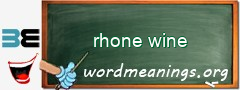WordMeaning blackboard for rhone wine